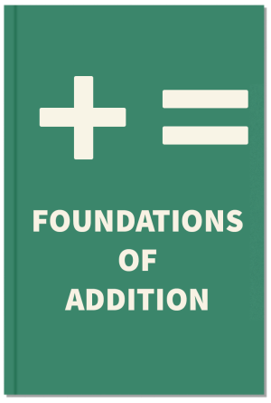 Book 1: Foundations of Addition